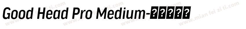 Good Head Pro Medium字体转换